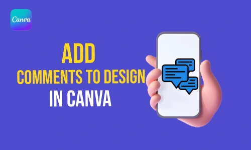 How to Add Comments to Design in Canva